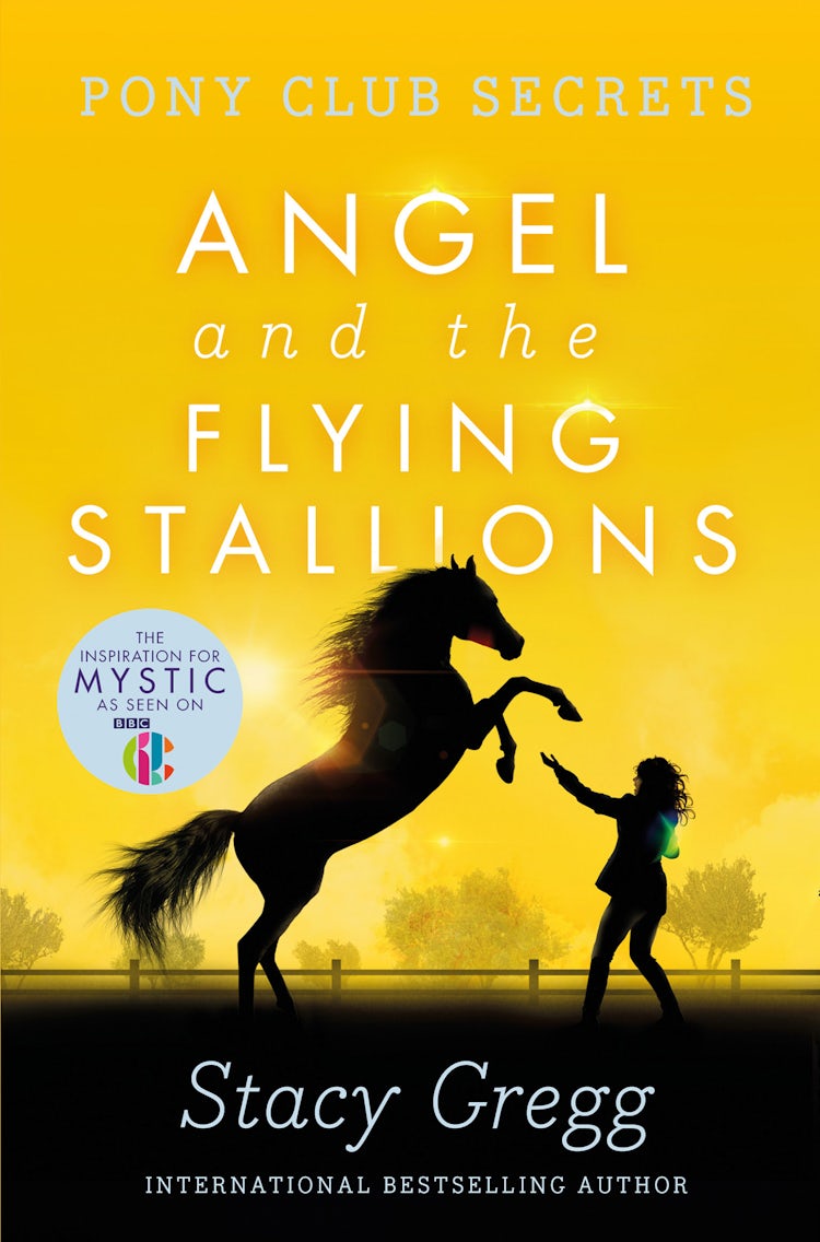 Cover image for Angel and the Flying Stallions (Pony Club Secrets, Book 10), isbn: 9780007374830