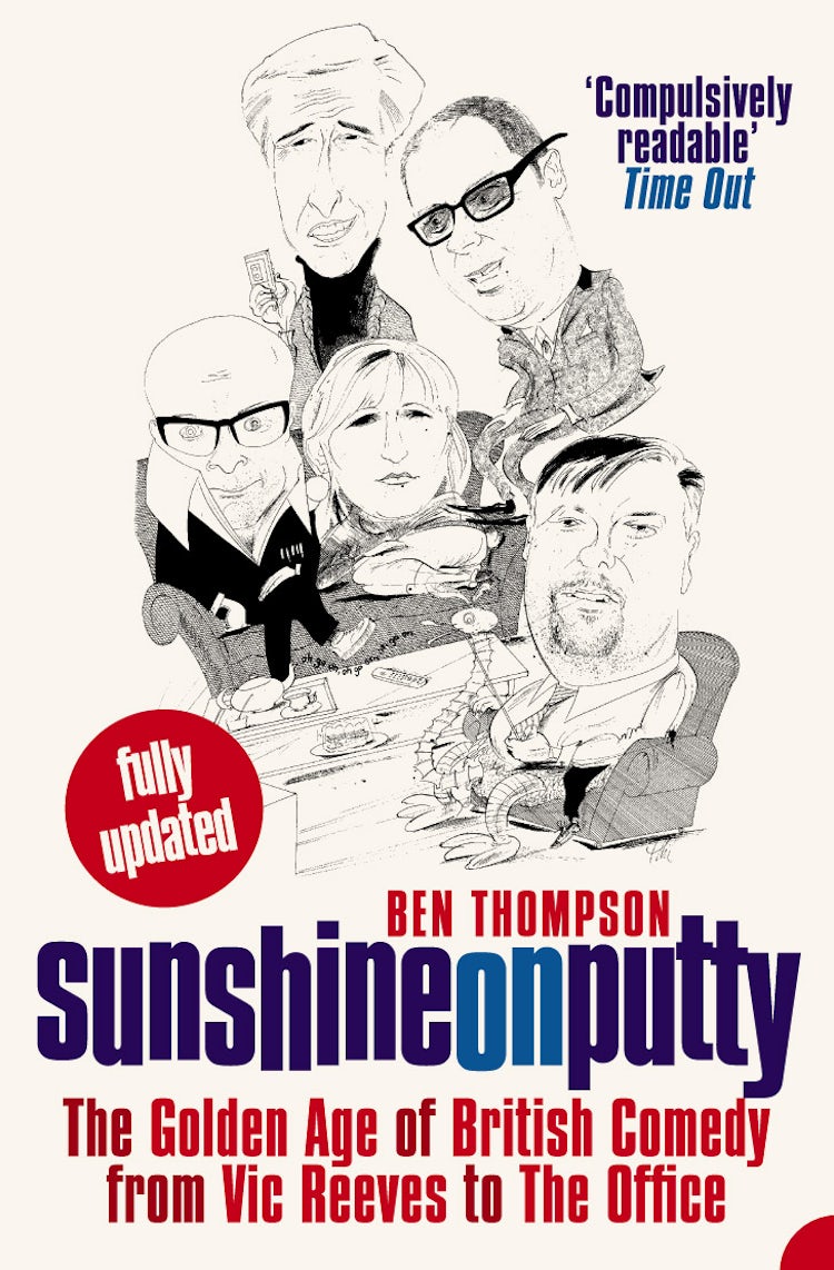 Cover image for Sunshine on Putty: The Golden Age of British Comedy from Vic Reeves to The Office, isbn: 9780007375530