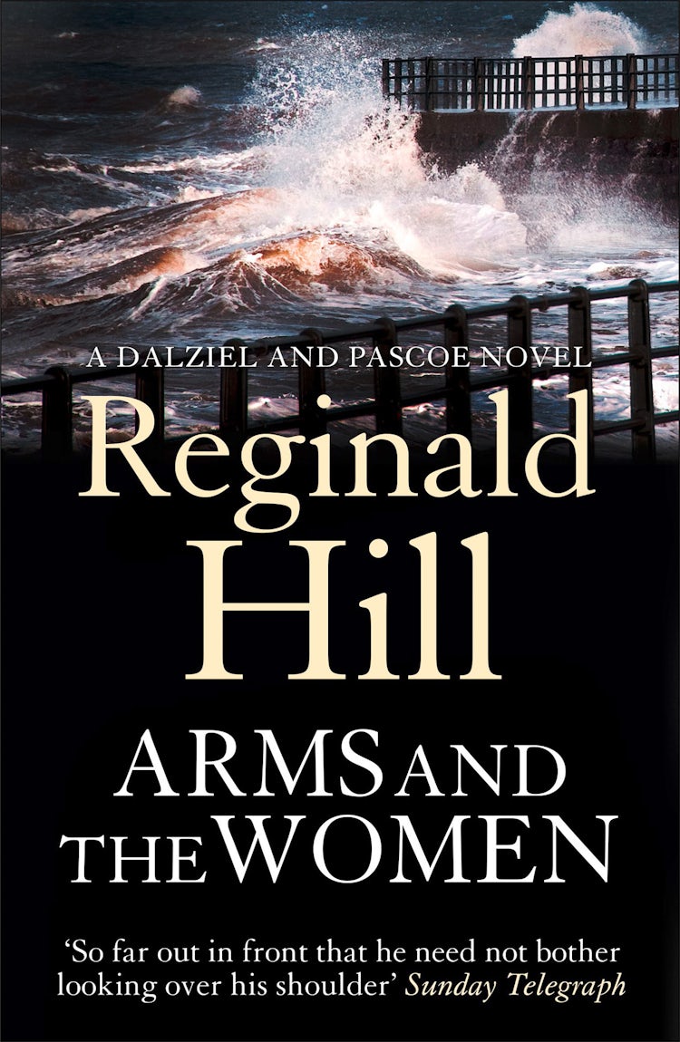 Cover image for Arms and the Women (Dalziel & Pascoe, Book 16), isbn: 9780007378548
