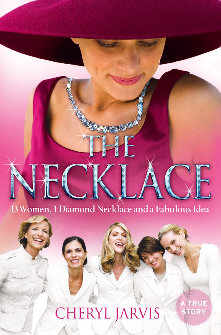Cover image for The Necklace: A true story of 13 women, 1 diamond necklace and a fabulous idea, isbn: 9780007380435