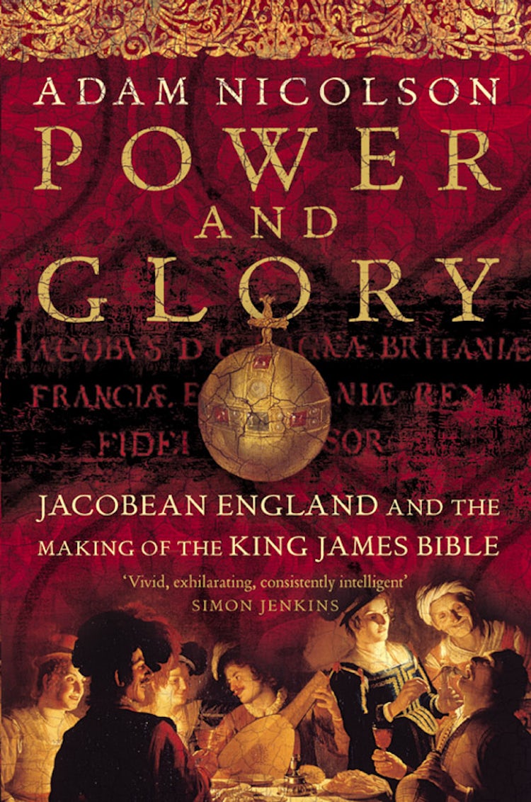 Cover image for Power and Glory: Jacobean England and the Making of the King James Bible (Text only), isbn: 9780007380701