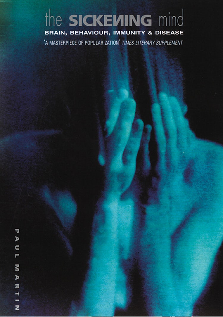 Cover image for The Sickening Mind: Brain, Behaviour, Immunity and Disease, isbn: 9780007383658