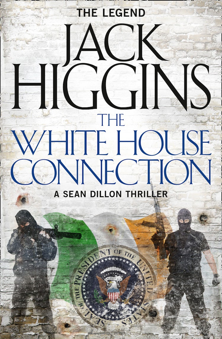 Cover image for The White House Connection (Sean Dillon Series, Book 7), isbn: 9780007384792
