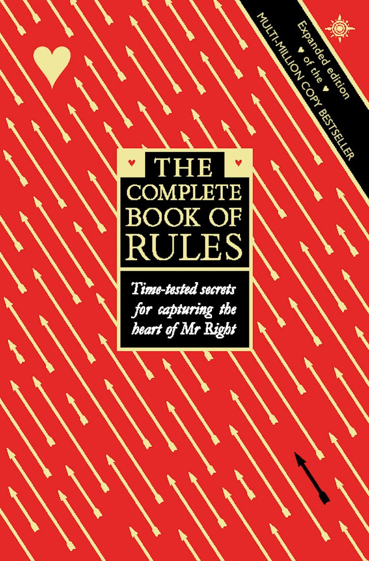 Cover image for The Complete Book of Rules: Time tested secrets for capturing the heart of Mr. Right, isbn: 9780007385331