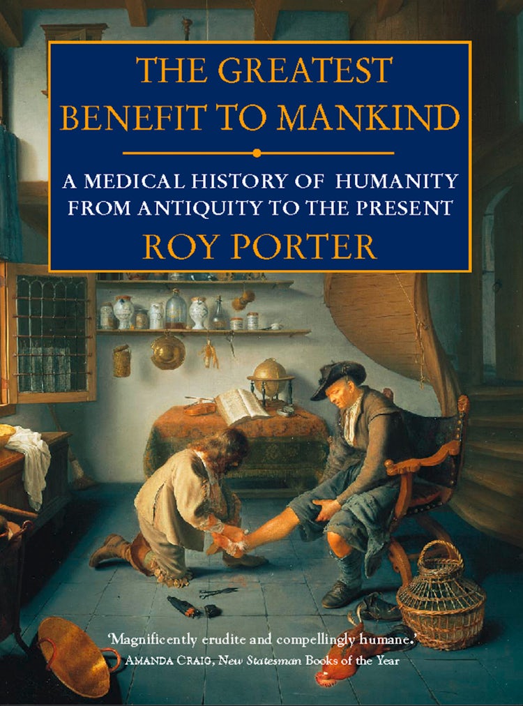 Cover image for The Greatest Benefit to Mankind: A Medical History of Humanity, isbn: 9780007385546