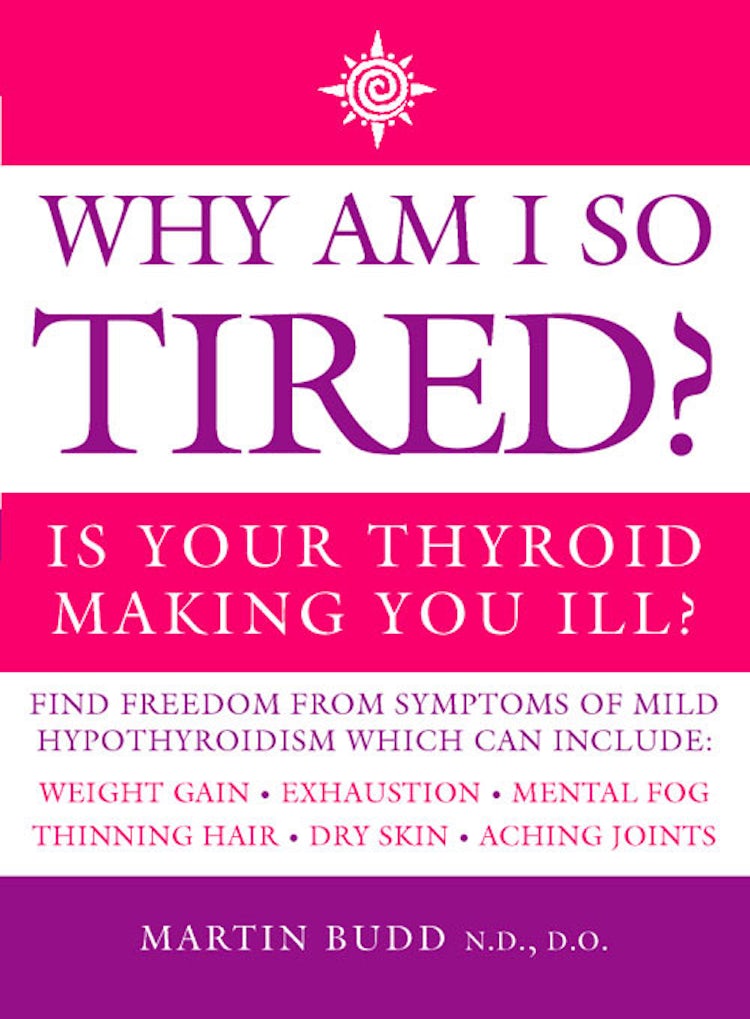 Cover image for Why Am I So Tired?: Is your thyroid making you ill?, isbn: 9780007388325