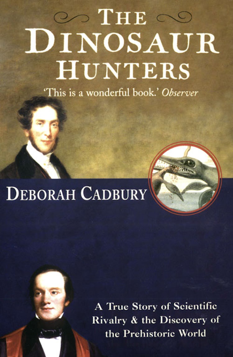Cover image for The Dinosaur Hunters: A True Story of Scientific Rivalry and the Discovery of the Prehistoric World (Text Only Edition), isbn: 9780007388943