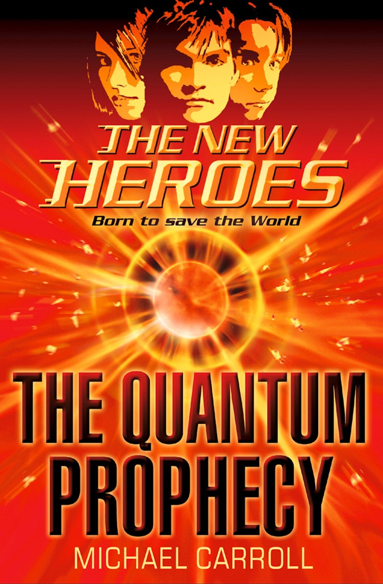 Cover image for The Quantum Prophecy (The New Heroes, Book 1), isbn: 9780007388950