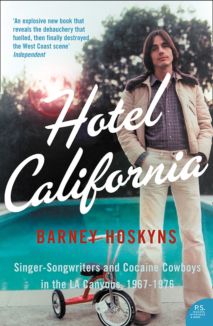 Cover image for Hotel California: Singer-songwriters and Cocaine Cowboys in the L.A. Canyons 1967–1976, isbn: 9780007389216