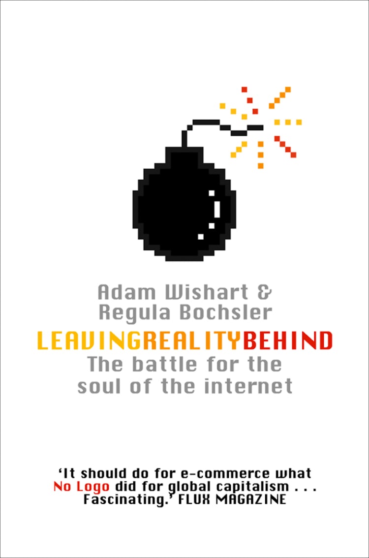 Cover image for Leaving Reality Behind: Inside the Battle for the Soul of the Internet, isbn: 9780007394111