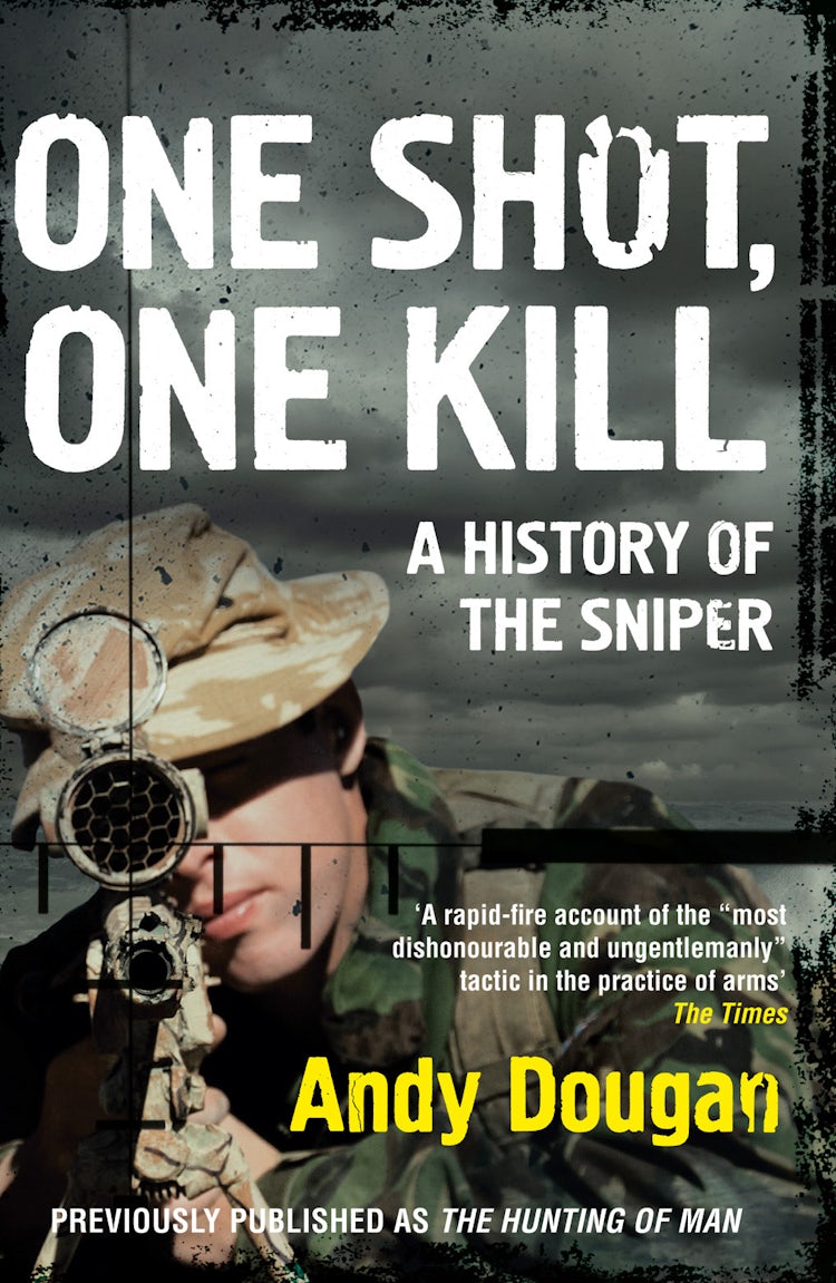 Cover image for One Shot, One Kill: A History of the Sniper, isbn: 9780007394142