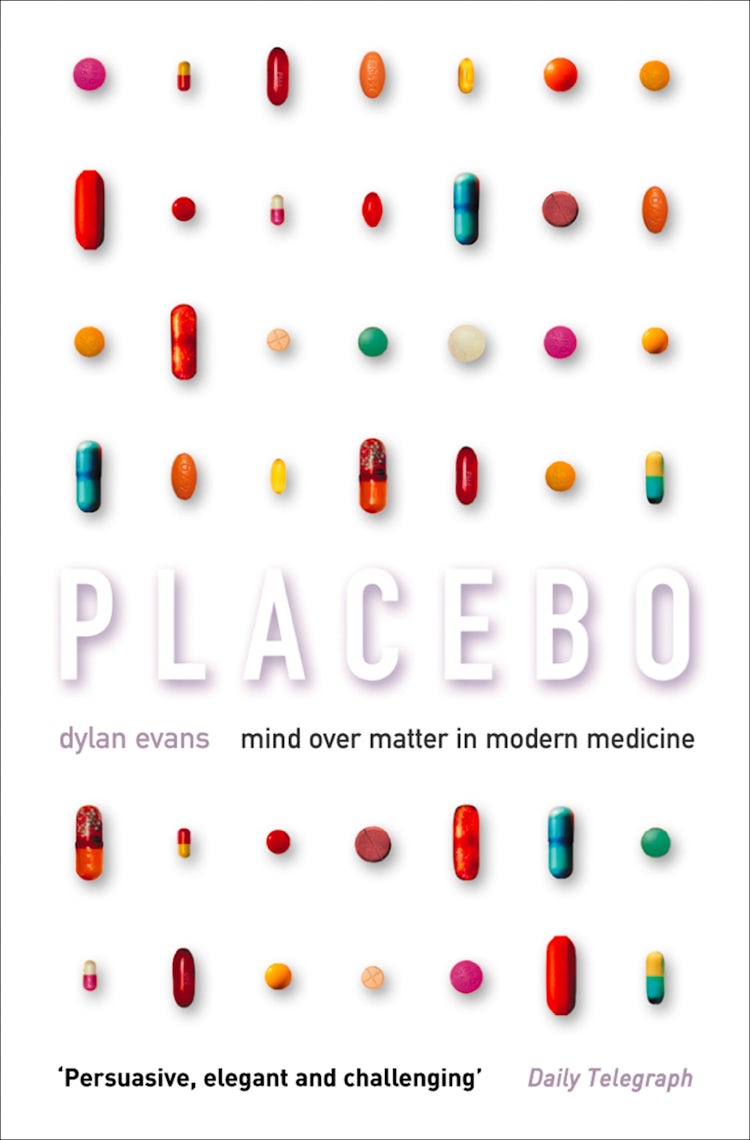 Cover image for Placebo: Mind over Matter in Modern Medicine, isbn: 9780007394265