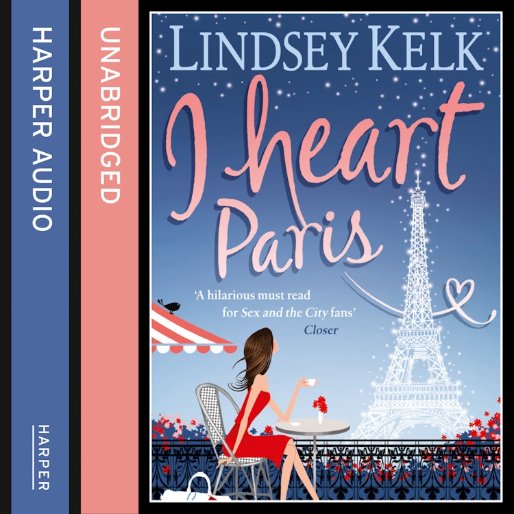 Cover image for I Heart Paris: Hilarious, heartwarming and relatable: escape with this bestselling romantic comedy (I Heart Series, Book 3), isbn: 9780007398669