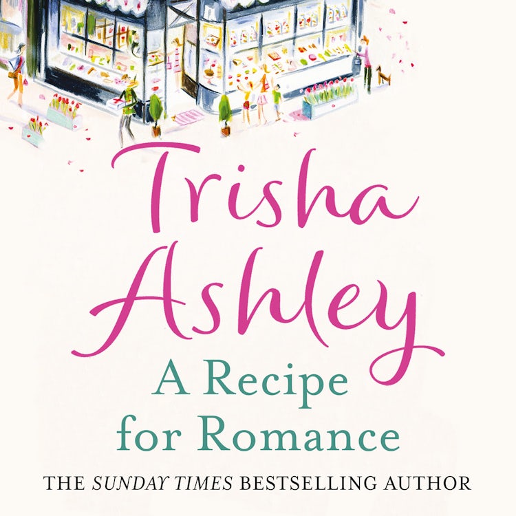 Cover image for A Recipe for Romance: A heart-warming second chance romance novel for 2025 from the Sunday Times bestselling author, perfect for fans of Katie Fforde, Cathy Bramley and Jenny Colgan, isbn: 9780007398843