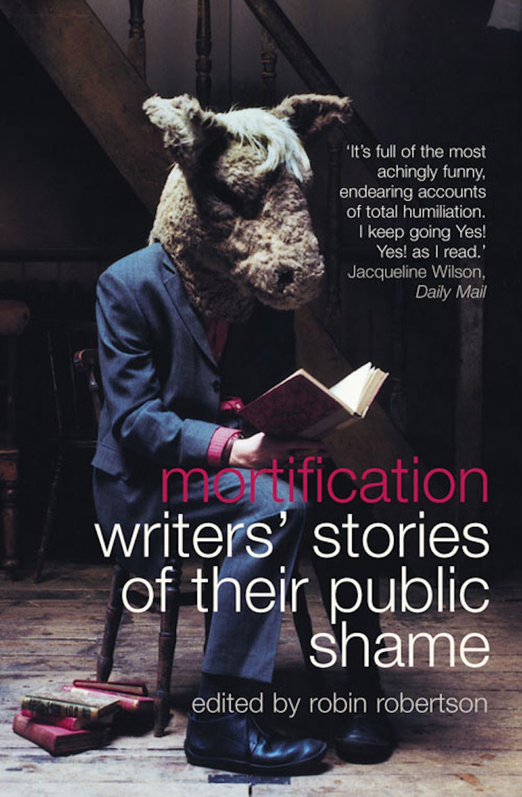 Cover image for Mortification: Writers’ Stories of their Public Shame, isbn: 9780007402601