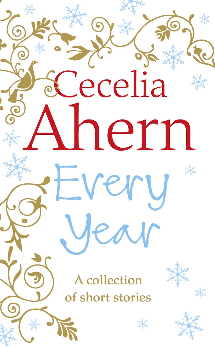 Cover image for Cecelia Ahern Short Stories: The Every Year Collection, isbn: 9780007424627