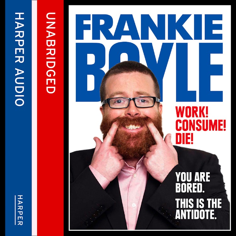 Cover image for Work! Consume! Die!, isbn: 9780007426829