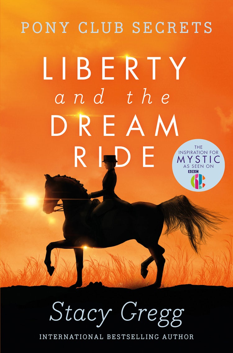 Cover image for Liberty and the Dream Ride (Pony Club Secrets, Book 11), isbn: 9780007427253