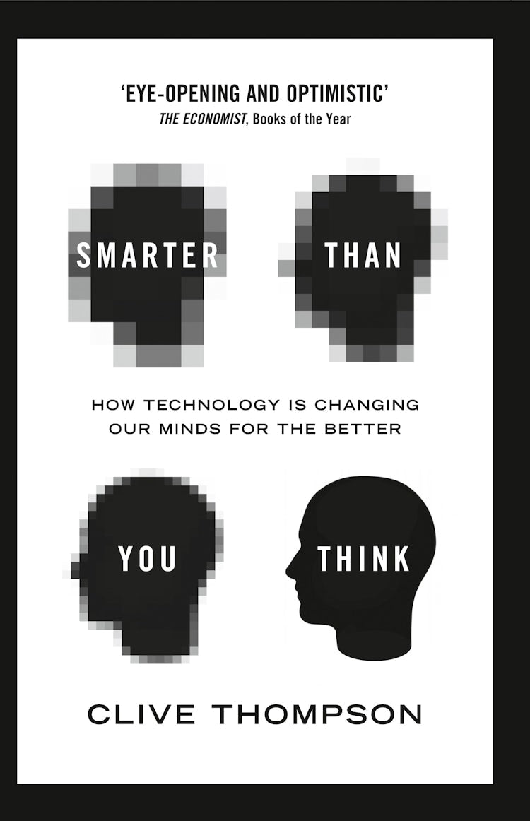 Cover image for Smarter Than You Think: How Technology is Changing Our Minds for the Better, isbn: 9780007427796