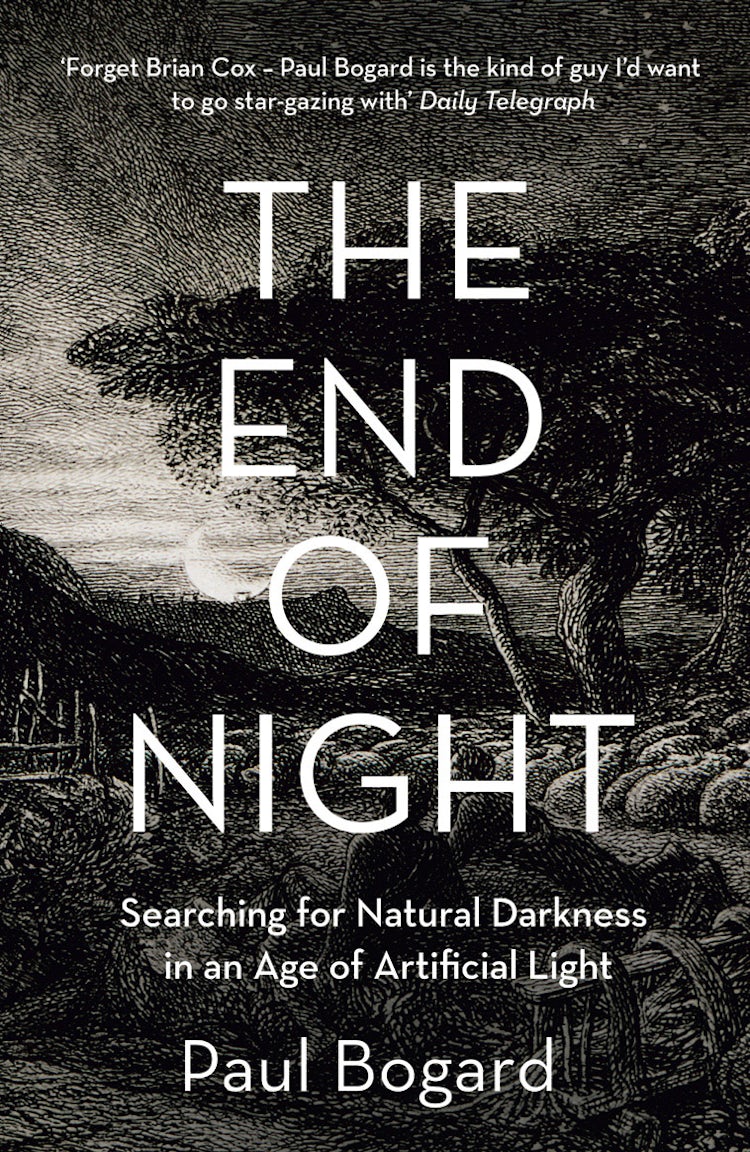 Cover image for The End of Night: Searching for Natural Darkness in an Age of Artificial Light, isbn: 9780007428212