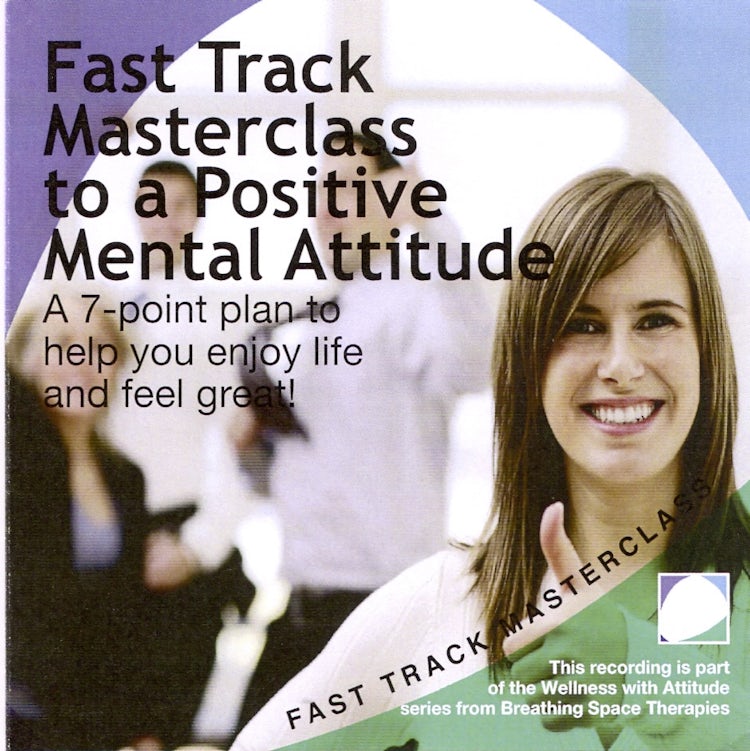Cover image for Fast track masterclass to a positive mental attitude, isbn: 9780007428434