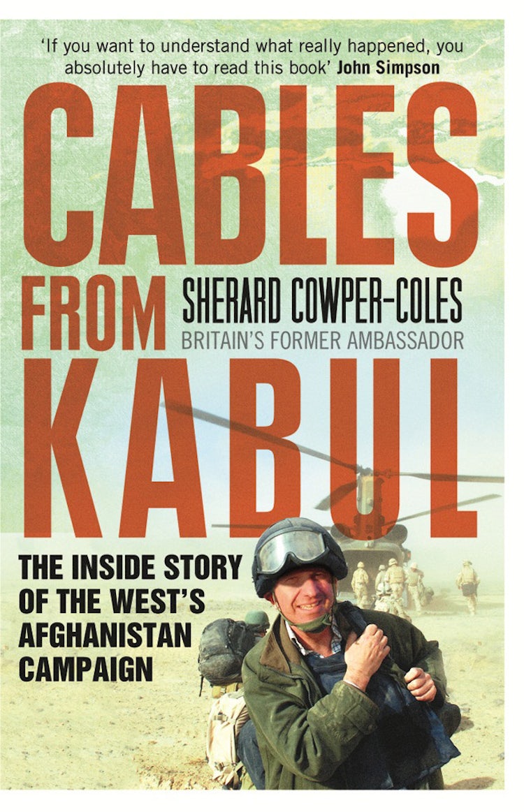 Cover image for Cables From Kabul: The Inside Story Of The Wests Afghanistan Campaign, isbn: 9780007432042