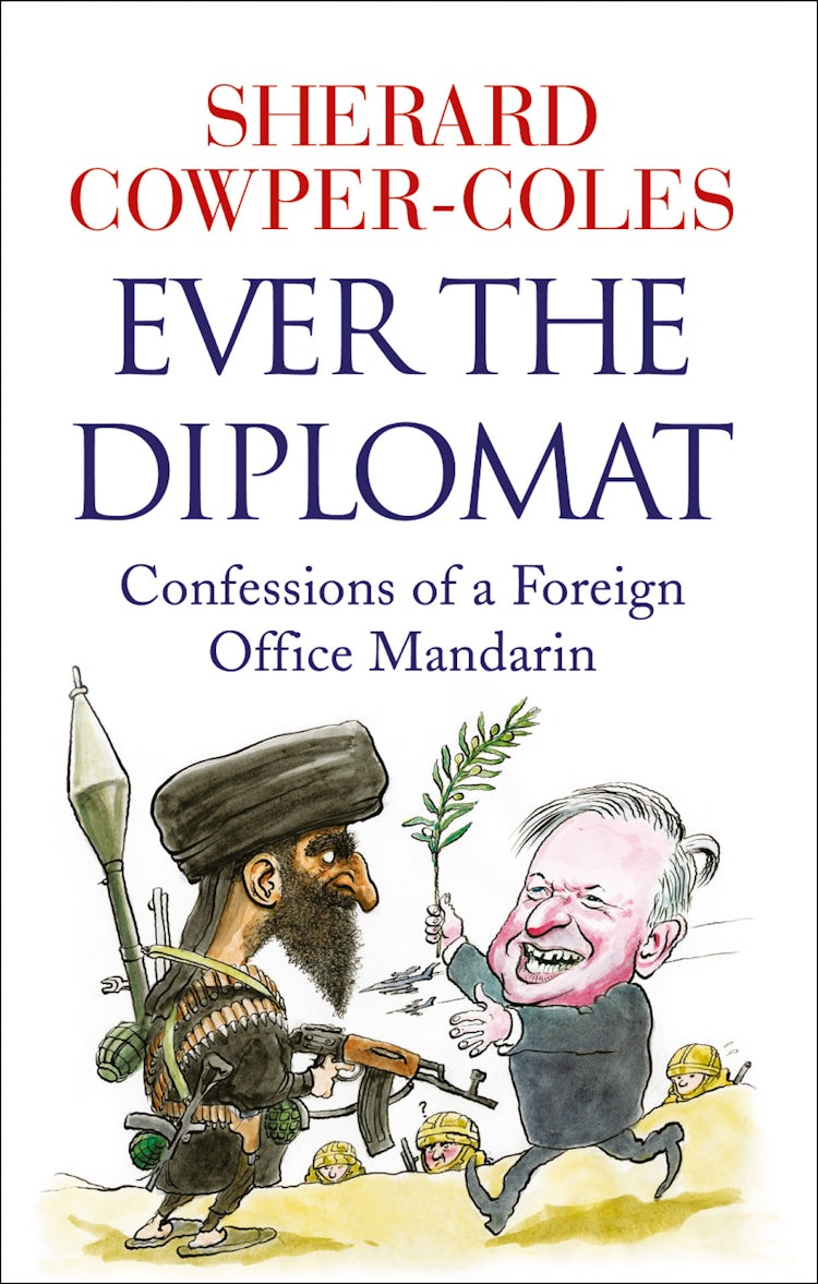Cover image for Ever the Diplomat: Confessions of a Foreign Office Mandarin, isbn: 9780007436026