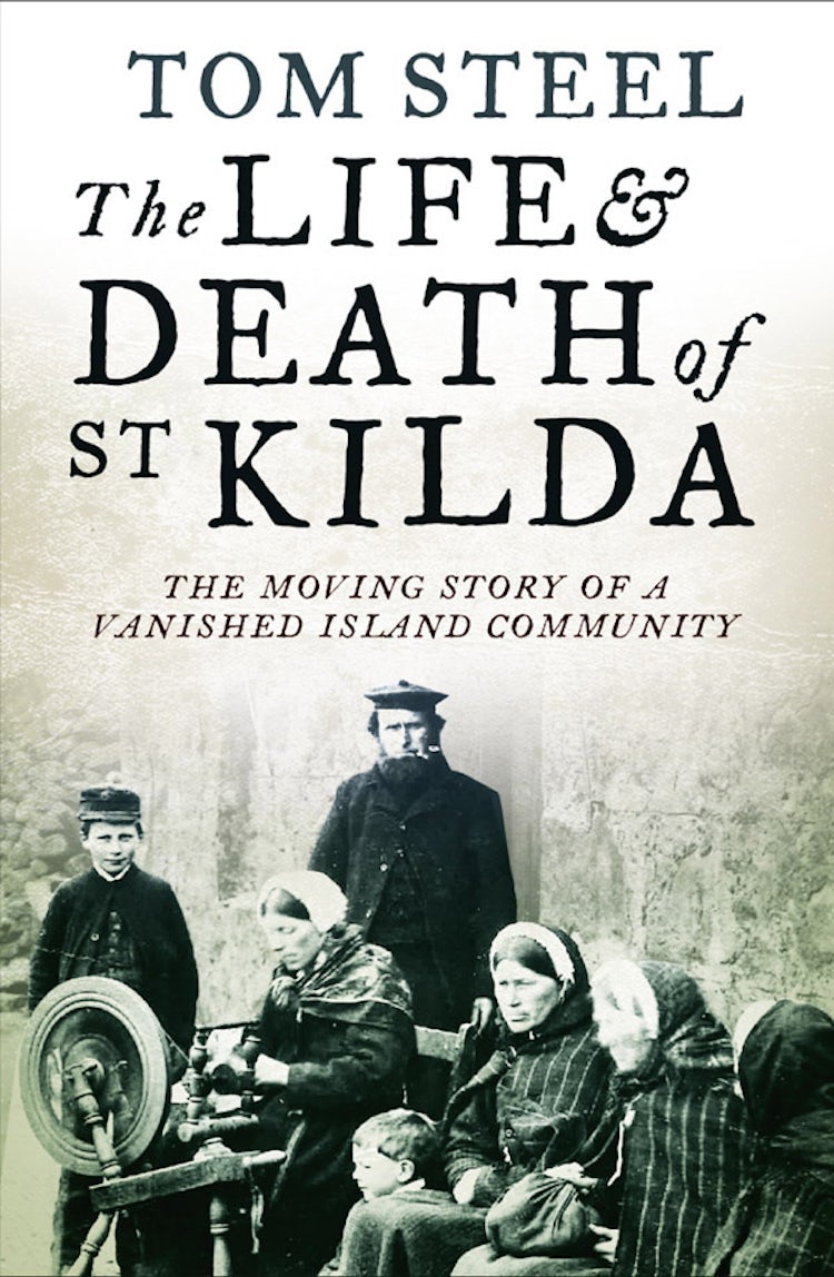 Cover image for The Life and Death of St. Kilda: The moving story of a vanished island community, isbn: 9780007438013