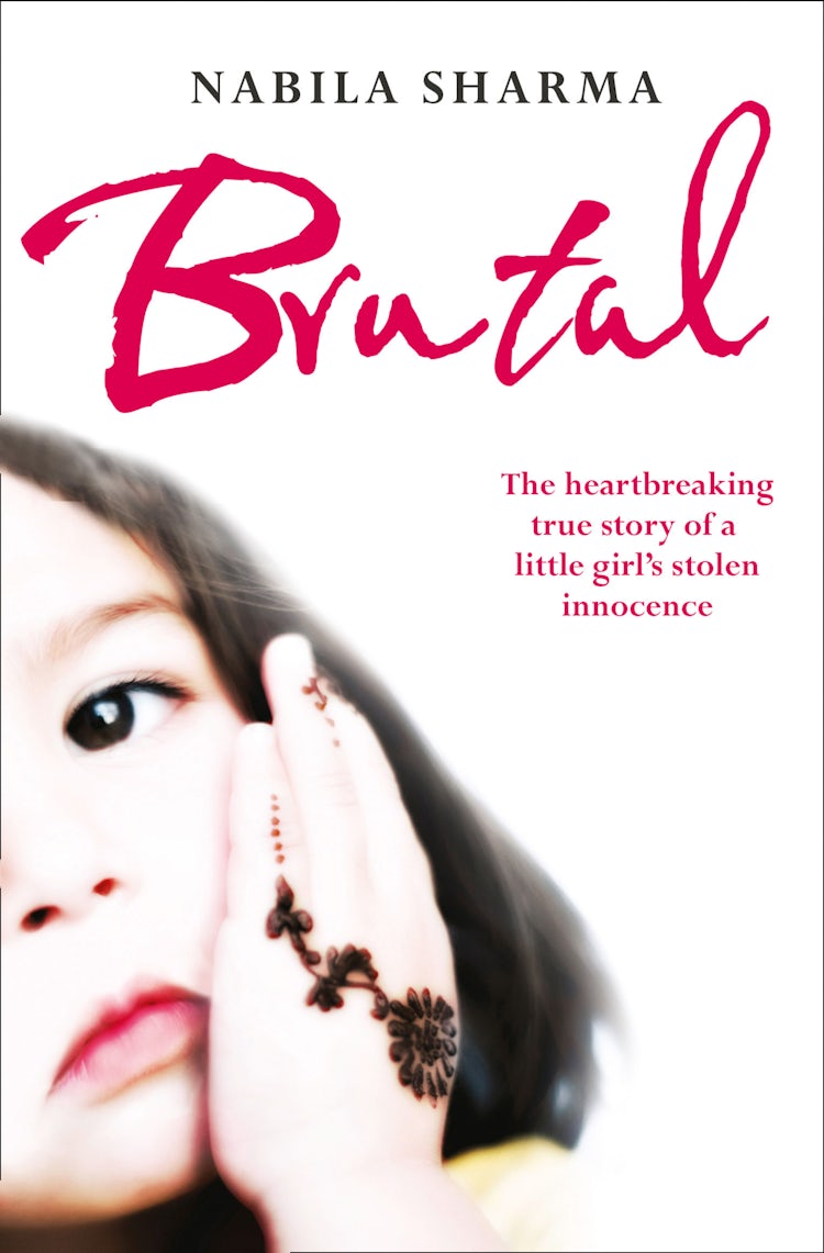 Cover image for Brutal: The Heartbreaking True Story of a Little Girl’s Stolen Innocence, isbn: 9780007438501