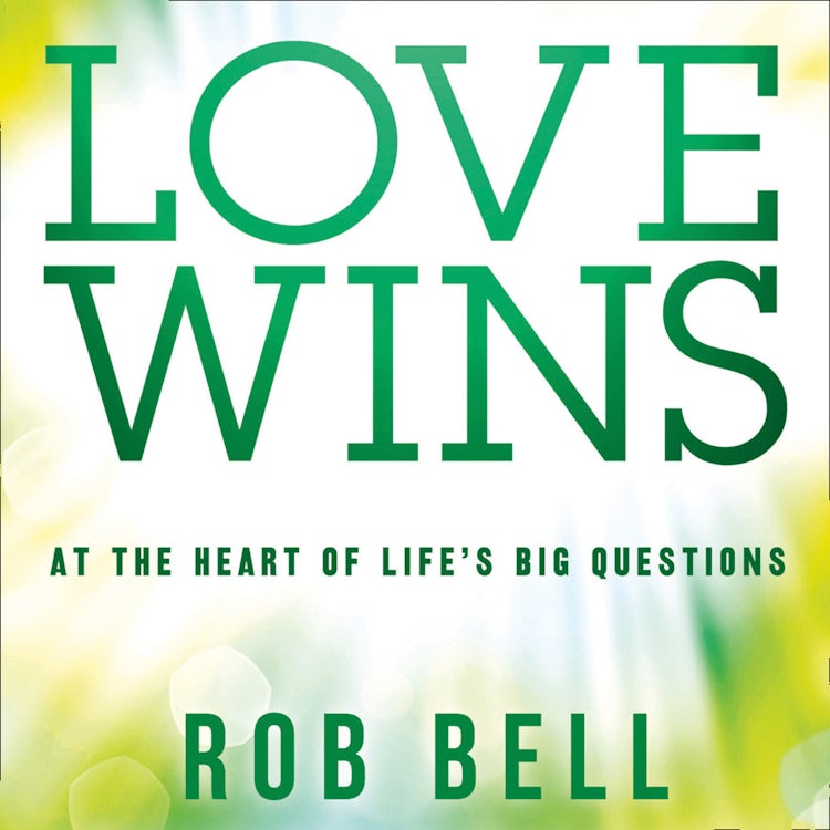 Cover image for Love Wins: At the Heart of Life’s Big Questions, isbn: 9780007438549