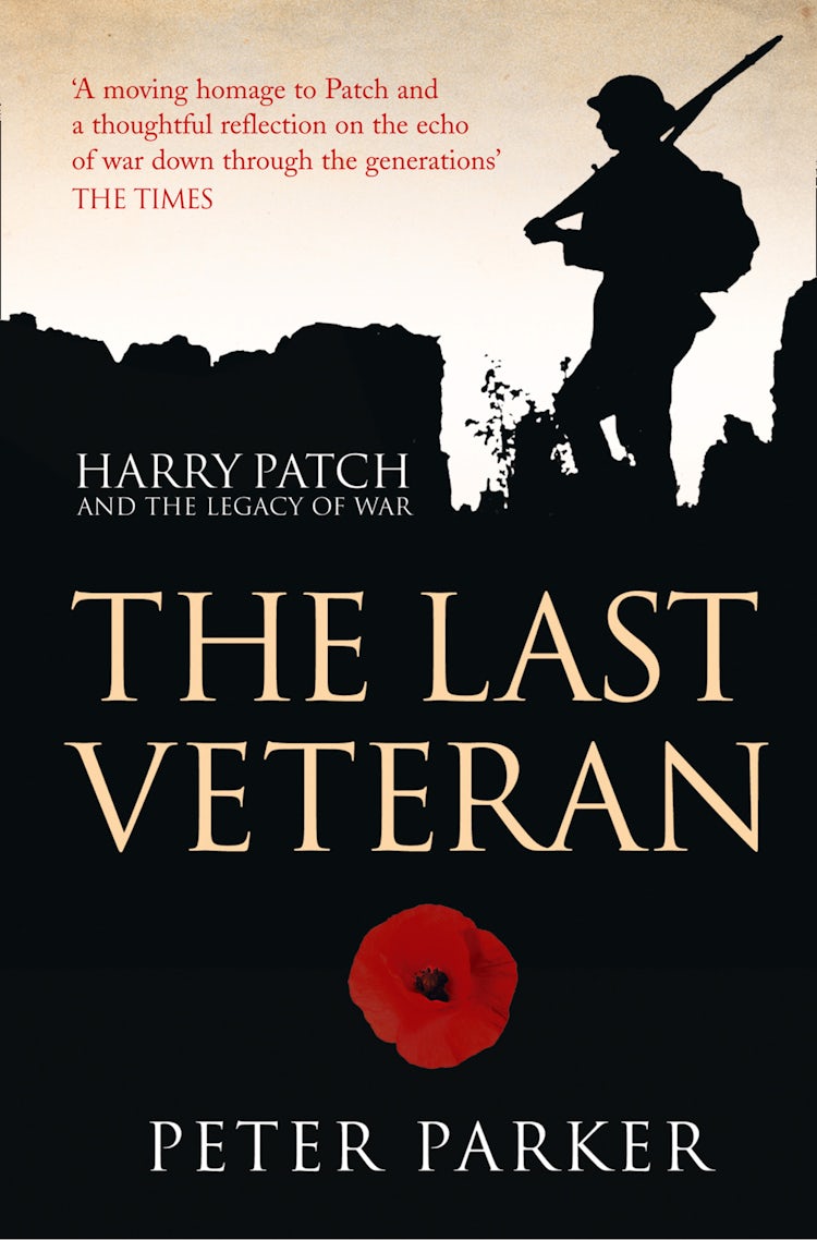 Cover image for The Last Veteran: Harry Patch and the Legacy of War, isbn: 9780007440078