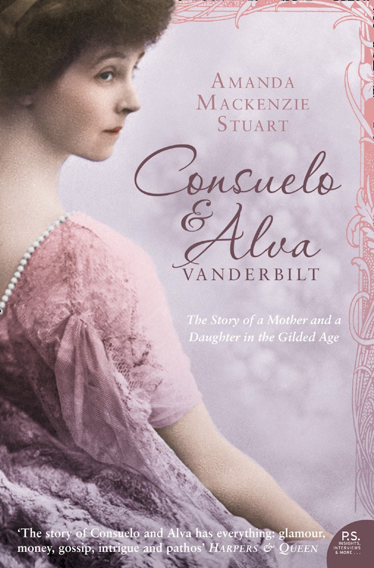 Cover image for Consuelo and Alva Vanderbilt: The Story of a Mother and a Daughter in the ‘Gilded Age’ (Text Only), isbn: 9780007445684