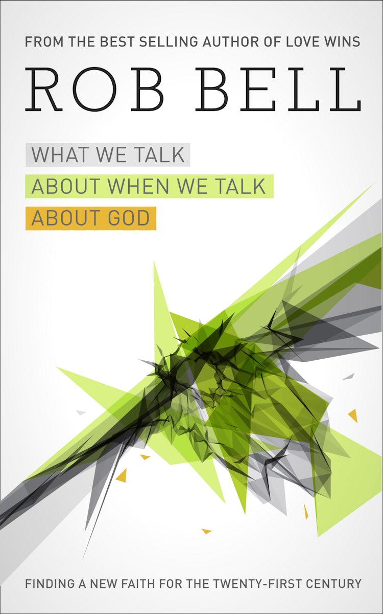 Cover image for What We Talk About When We Talk About God, isbn: 9780007448463