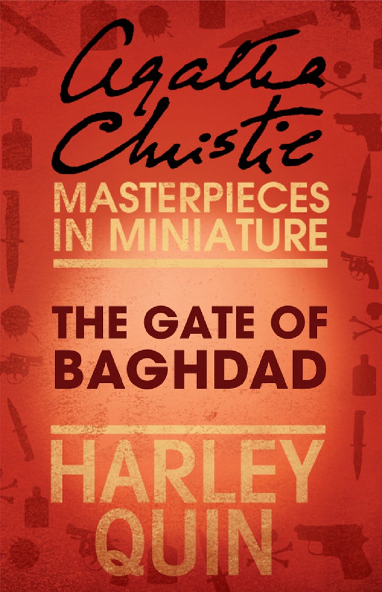 Cover image for The Gate of Baghdad: An Agatha Christie Short Story, isbn: 9780007452132