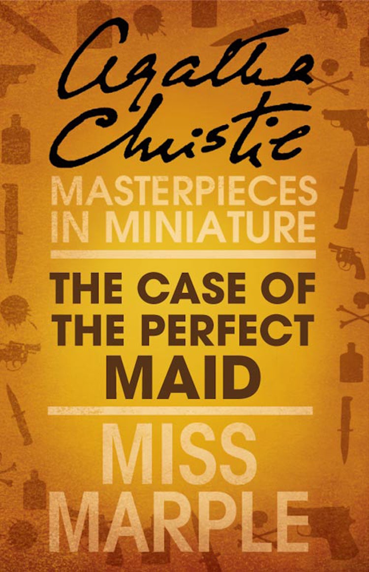 Cover image for The Case of the Perfect Maid: A Miss Marple Short Story, isbn: 9780007452187