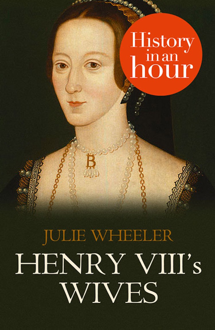 Cover image for Henry VIII’s Wives: History in an Hour, isbn: 9780007455140