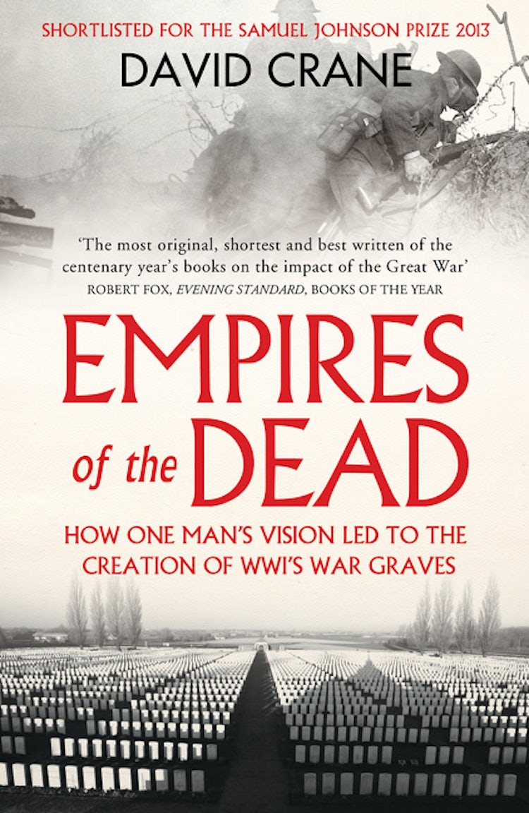 Cover image for Empires of the Dead: How One Man's Vision Led to the Creation of WWI's War Graves, isbn: 9780007456680
