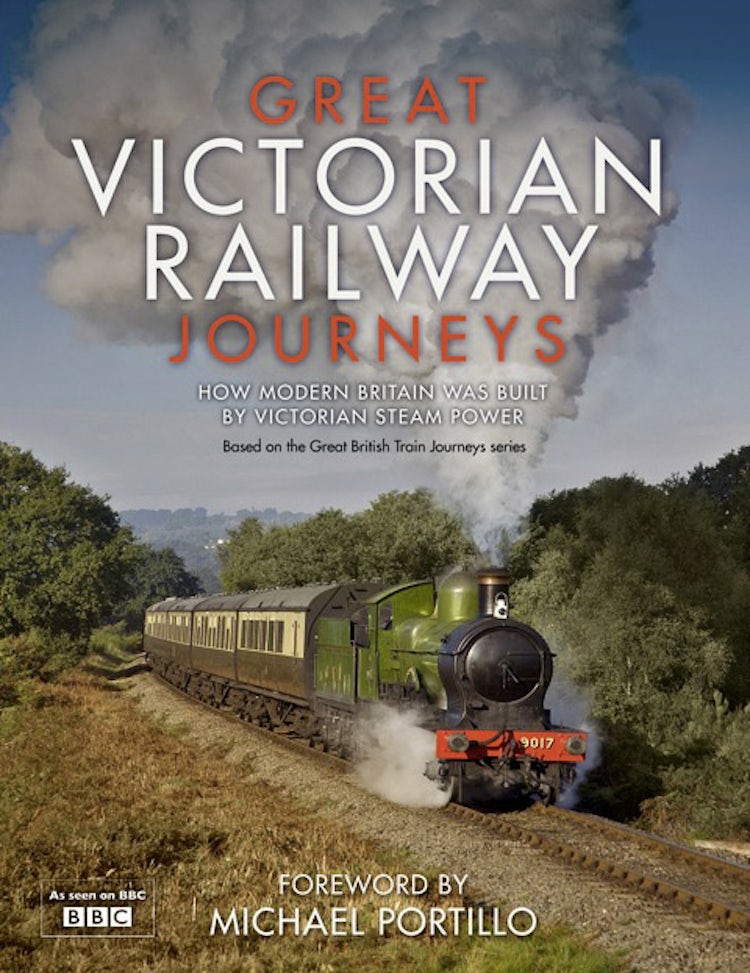 Cover image for Great Victorian Railway Journeys: How Modern Britain was Built by Victorian Steam Power, isbn: 9780007457076