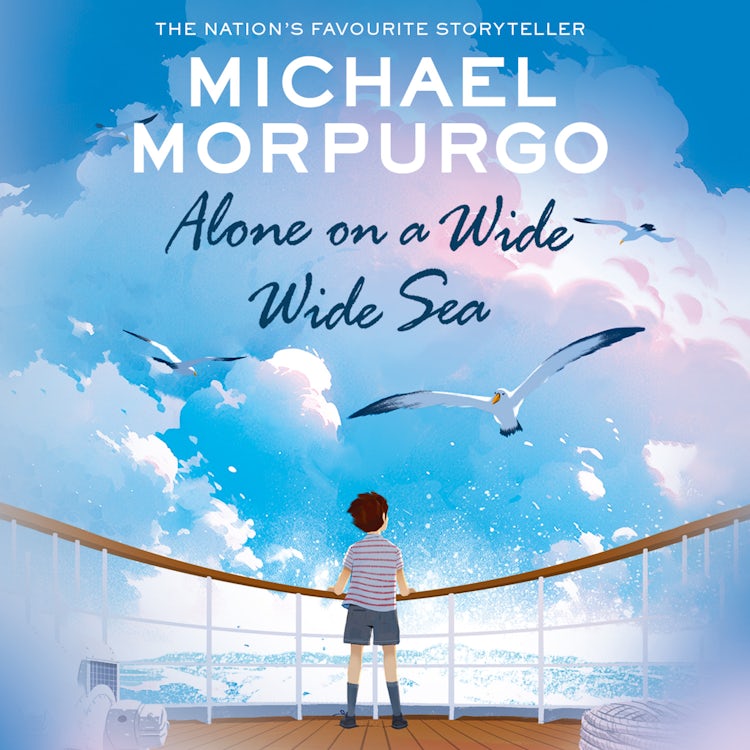 Cover image for Alone on a Wide Wide Sea: A heartwarming children’s story of a family separated by war, isbn: 9780007457274