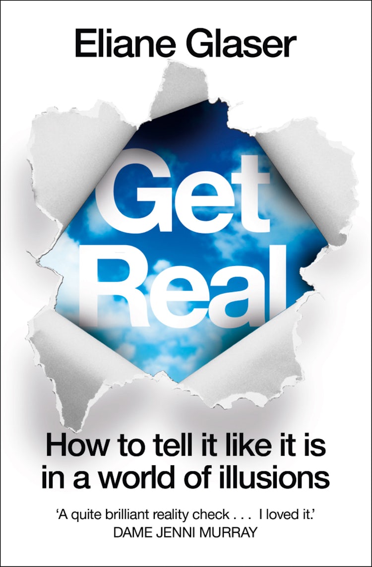 Cover image for Get Real: How to Tell it Like it is in a World of Illusions, isbn: 9780007460069
