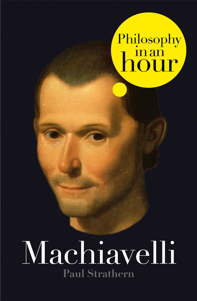 Cover image for Machiavelli: Philosophy in an Hour, isbn: 9780007463589