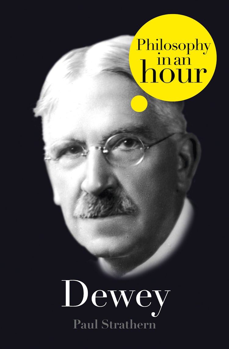 Cover image for Dewey: Philosophy in an Hour, isbn: 9780007466290