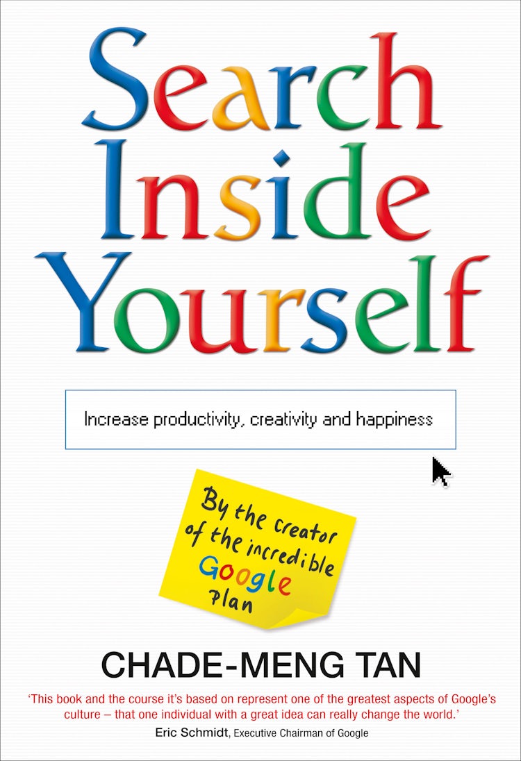 Cover image for Search Inside Yourself: Increase Productivity, Creativity and Happiness, isbn: 9780007467976