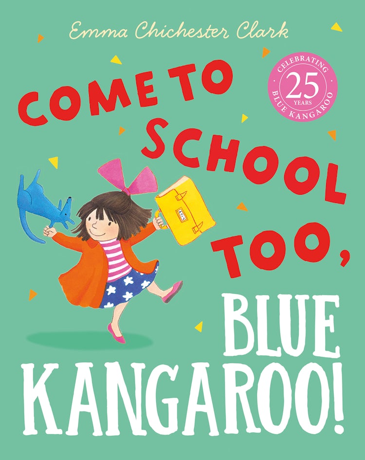 Cover image for Come to School too, Blue Kangaroo! (Read Aloud) (Blue Kangaroo), isbn: 9780007468300