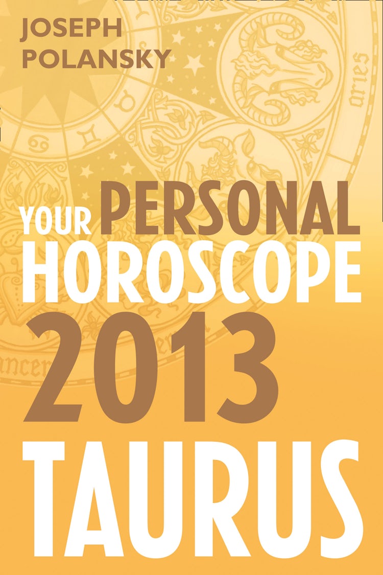 Cover image for Taurus 2013: Your Personal Horoscope, isbn: 9780007478521