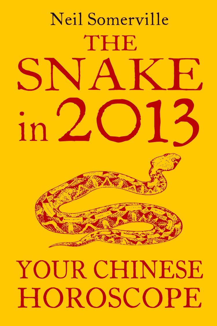 Cover image for The Snake in 2013: Your Chinese Horoscope, isbn: 9780007478644