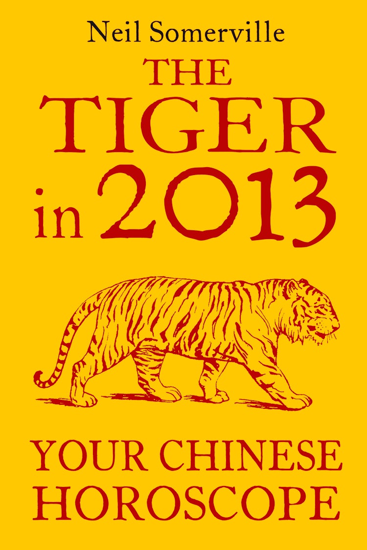 Cover image for The Tiger in 2013: Your Chinese Horoscope, isbn: 9780007478675