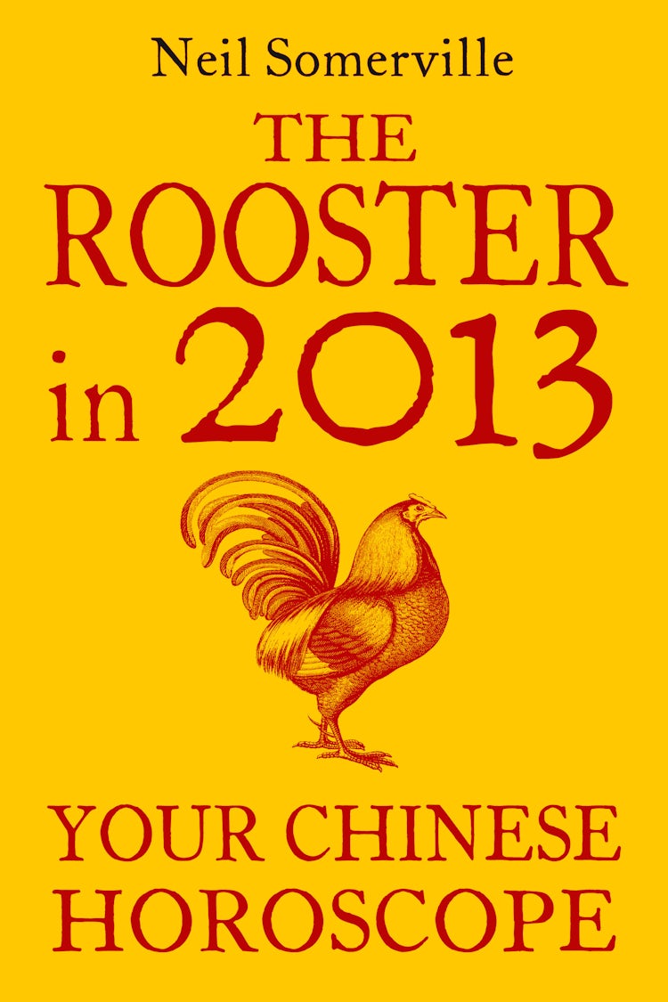 Cover image for The Rooster in 2013: Your Chinese Horoscope, isbn: 9780007478682