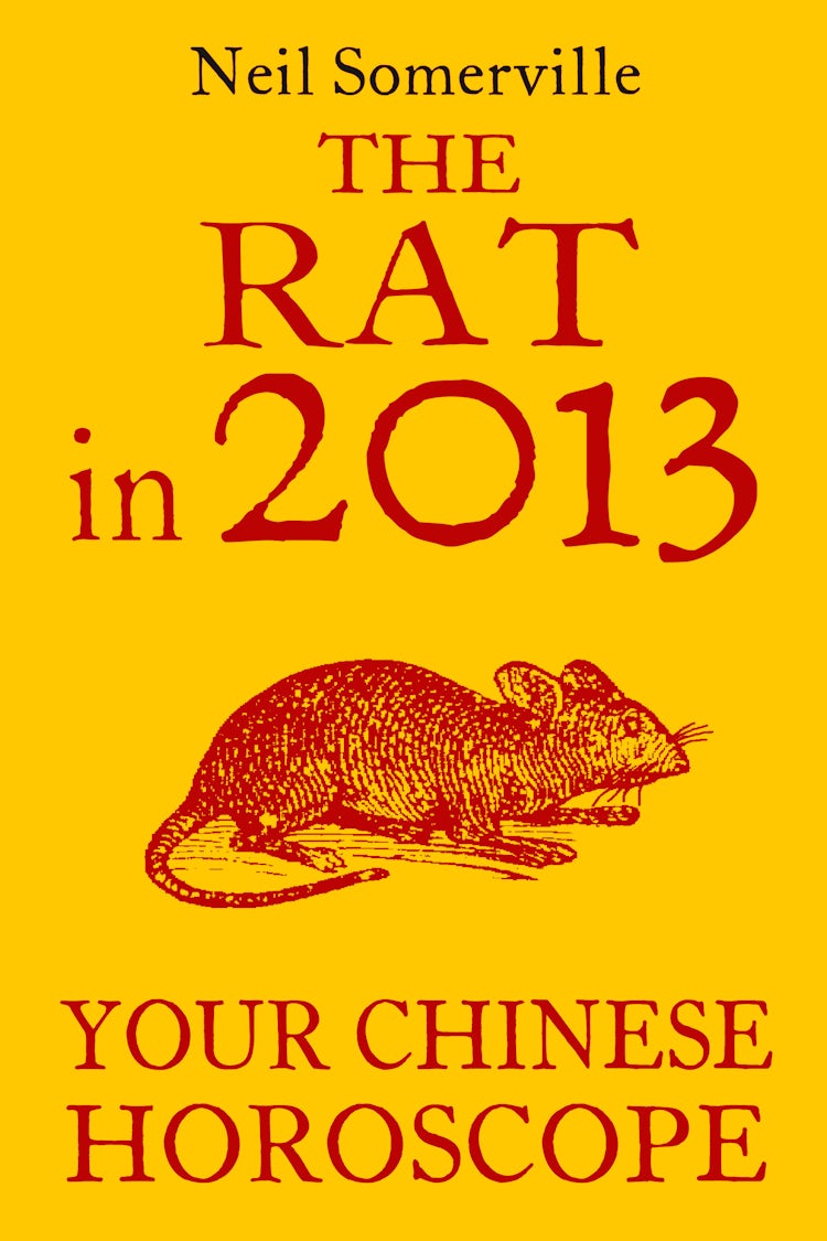 Cover image for The Rat in 2013: Your Chinese Horoscope, isbn: 9780007478729