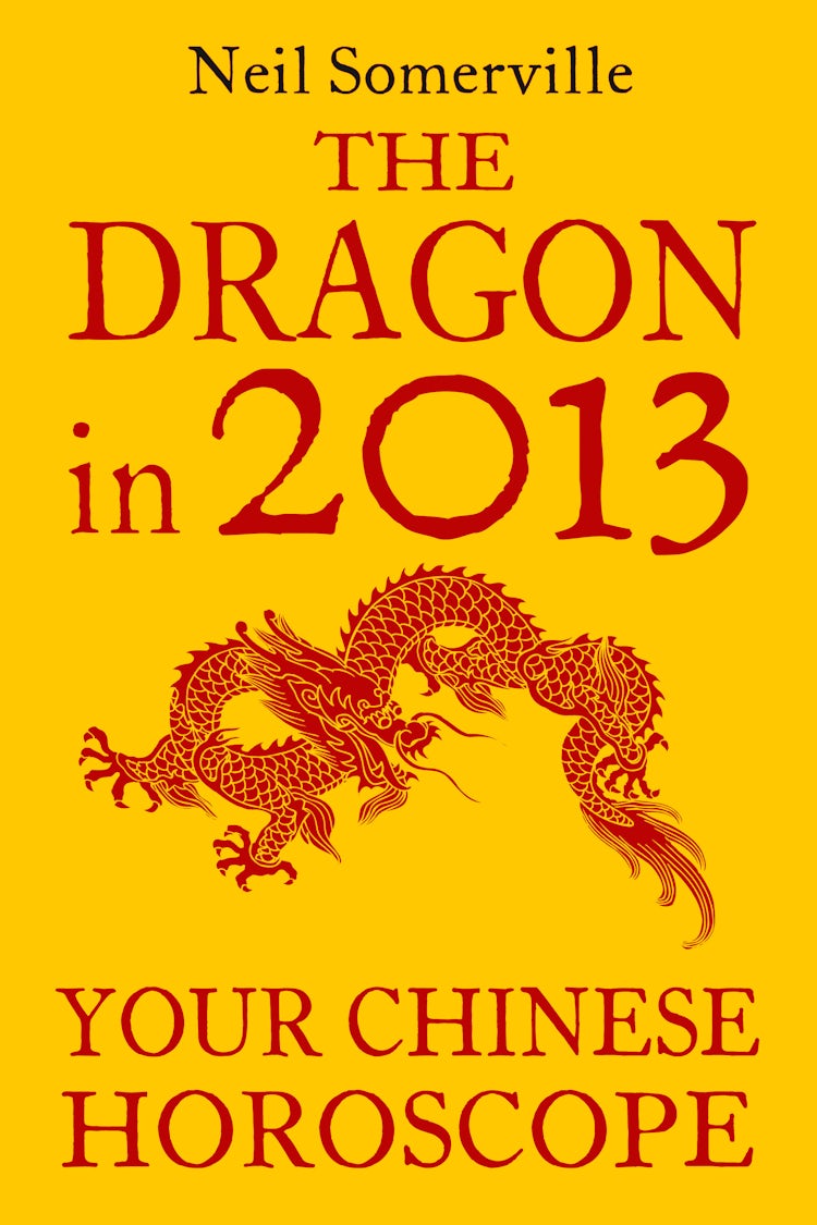 Cover image for The Dragon in 2013: Your Chinese Horoscope, isbn: 9780007478743
